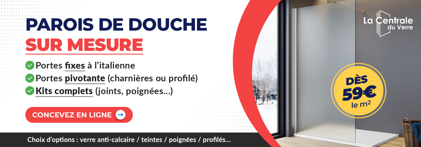 Parois de douche sur mesure - Portes de douches fixes - Portes de douche pivotantes